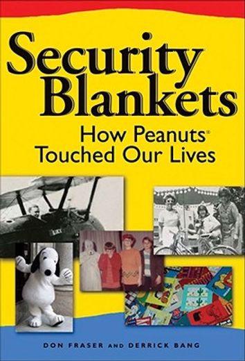 security blankets,how peanuts touched our lives (in English)