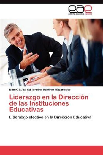 liderazgo en la direcci n de las instituciones educativas (in Spanish)