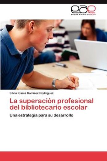la superaci n profesional del bibliotecario escolar (in Spanish)