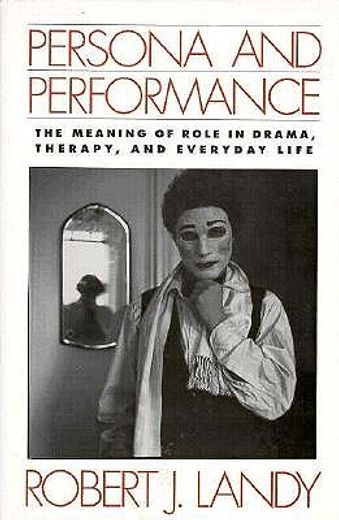 persona and performance,the meaning of role in drama and therapy