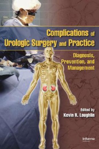 complications of urologic surgery and practice,diagnosis, prevention, and management