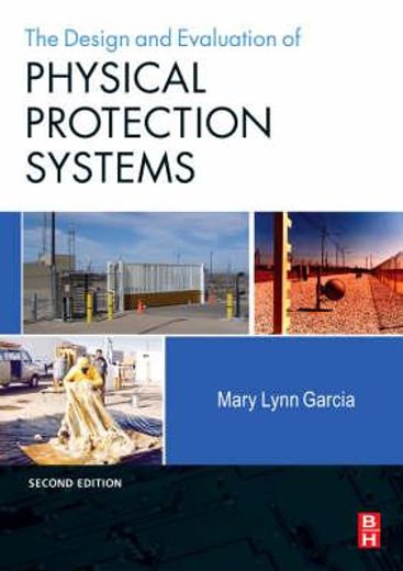the design and evaluation of physical protection systems