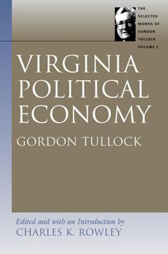 virginia political economy,selected works of gordon tullock