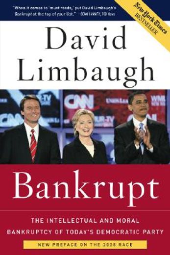 Bankrupt: The Intellectual and Moral Bankruptcy of Today's Democratic Party (en Inglés)