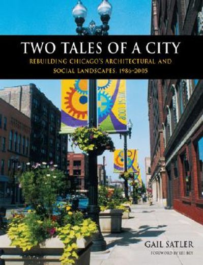 two tales of a city,rebuilding chicago´s architectural and social landscape, 1986-2005