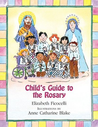 child´s guide to the rosary (en Inglés)
