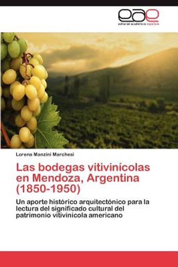 las bodegas vitivin colas en mendoza, argentina (1850-1950)