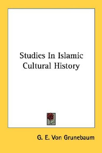 studies in islamic cultural history