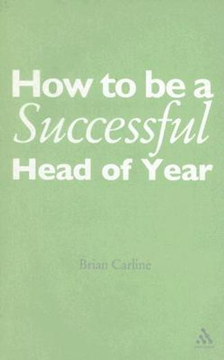 how to be a successful head of year,a practical guide