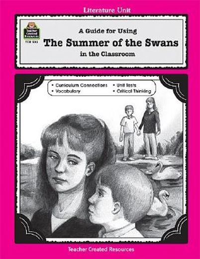 A Guide for Using Summer of the Swans in the Classroom (en Inglés)