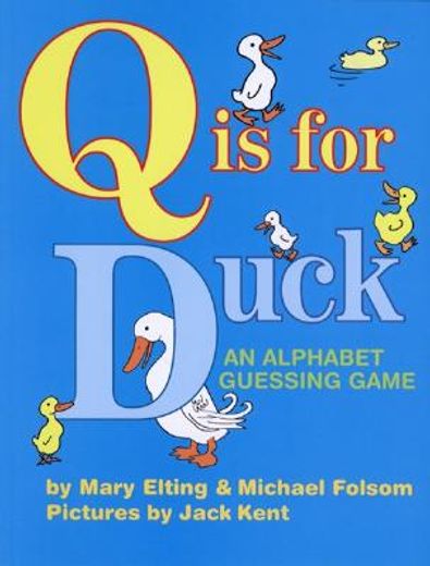 q is for duck,an alphabet guessing game (en Inglés)