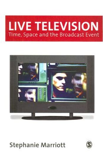 live television,time, space and the broadcast event