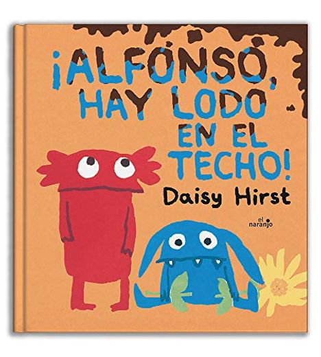 ¡Alfonso hay lodo en el techo! (in Spanish)