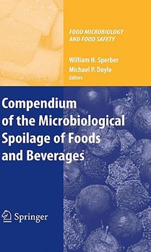 compendium of the microbiological spoilage of food and beverage