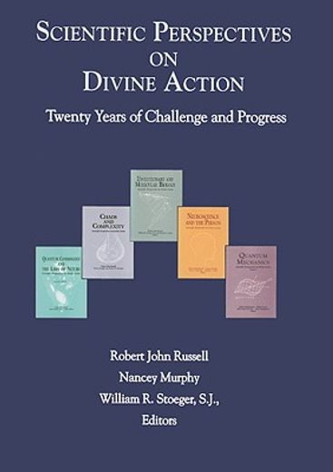 scientific perspectives on divine action,twenty years of challenge and progress