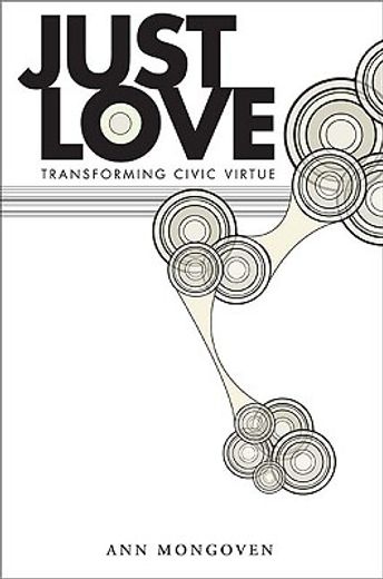 just love,transforming civic virtue