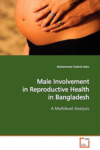 male involvement in reproductive health in bangladesh a multilevel analysis