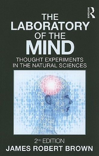 the laboratory of the mind,thought experiments in the natural sciences