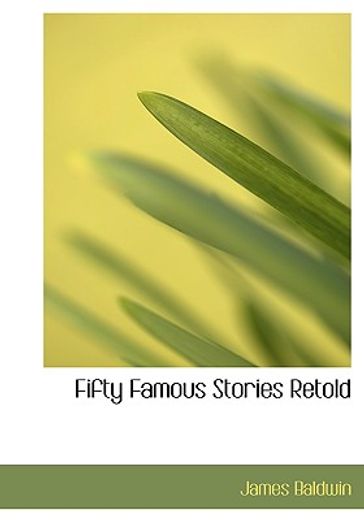 fifty famous stories retold (large print edition)