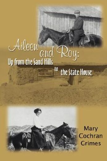 aileen and roy: up from the sand hills to the state house