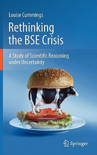 rethinking the bse crisis,a study of scientific reasoning under uncertainty