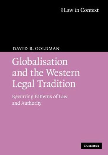 globalisation and the western legal tradition,recurring patterns of law and authority