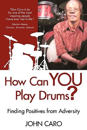 how can you play drums?,finding positives from adversity (in English)