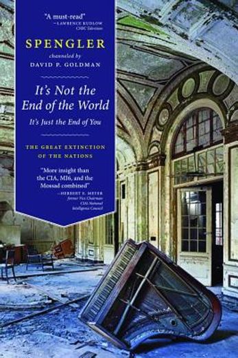 it ` s not the end of the world, it ` s just the end of you: the great extinction of the nations