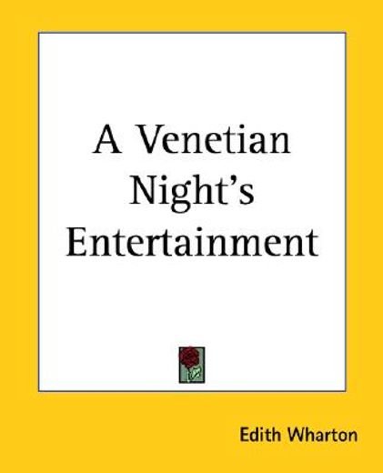 a venetian night´s entertainment