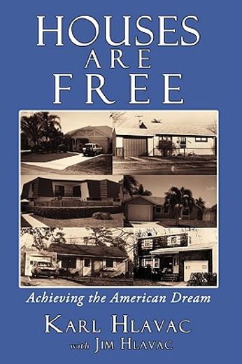 houses are free,achieving the american dream
