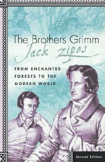 the brothers grimm,from enchanted forests to the modern world
