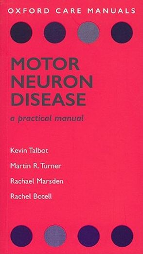 motor neuron disease,a practical manual