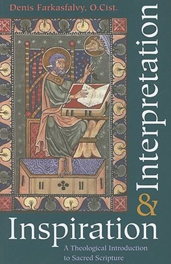 inspiration and interpretation,a theological introduction to sacred scripture (en Inglés)
