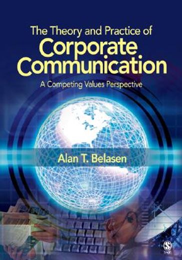 the theory and practice of corporate communication,a competing values perspective