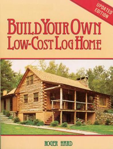 build your own low-cost log home (en Inglés)