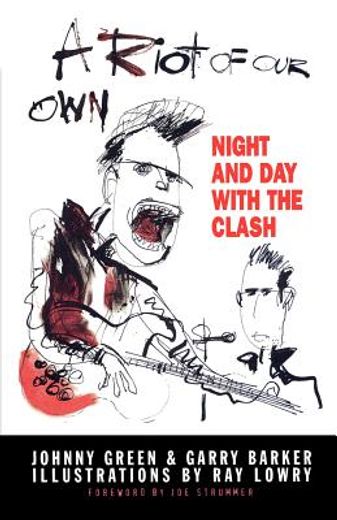 a riot of our own,night and day with the clash (en Inglés)