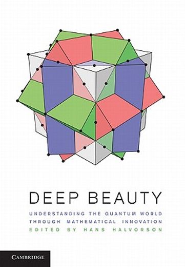 deep beauty,understanding the quantum world through mathematical innovation
