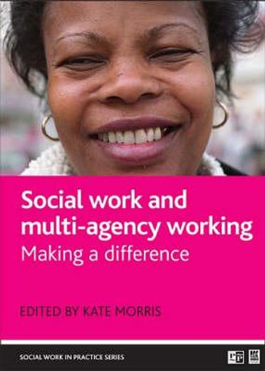 social work and multi-agency working,making a difference