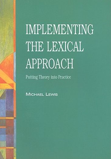 implementing the lexical approach,putting theory into practice