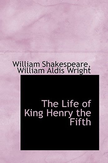 the life of king henry the fifth