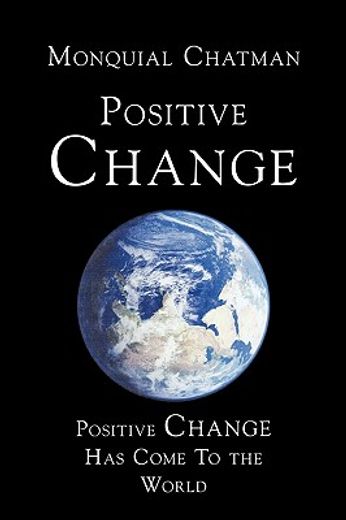 positive change,positive change has come to the world