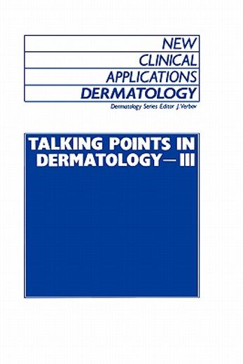talking points in dermatology - iii (en Inglés)