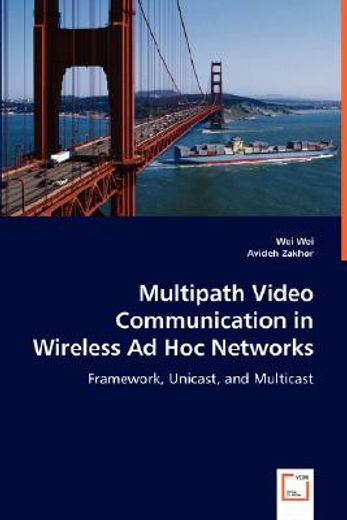 multipath video communication in wireless ad hoc networks