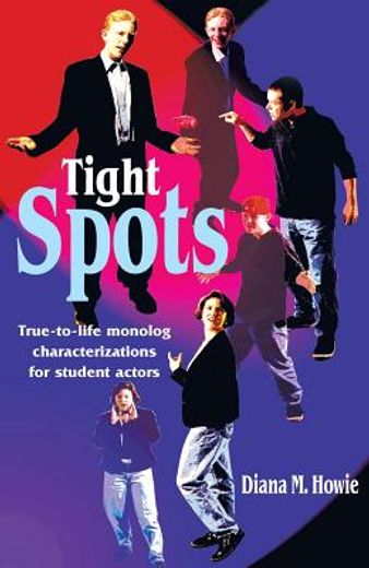 tight spots,true-to-life monolog characterizations for student actors