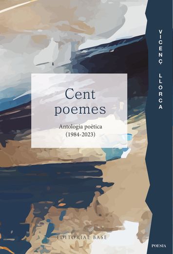 Cent Poemes Antologia Poetica 1984 2023 (in Catalá)
