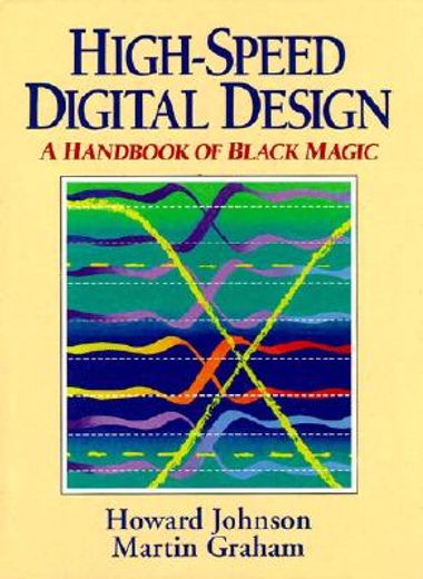 high-speed digital design,a handbook of black magic (in English)