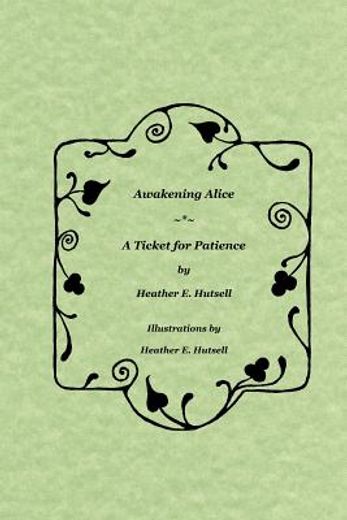 awakening alice ~*~ a ticket for patience