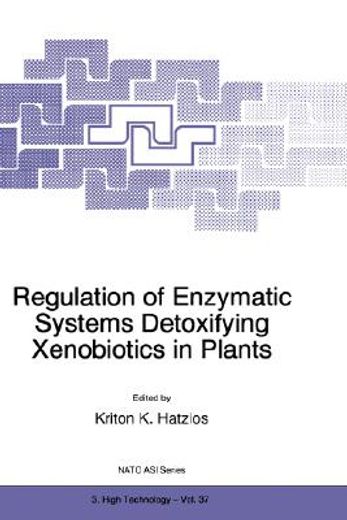 regulation of enzymatic systems detoxifying xenobiotics in plants (en Inglés)