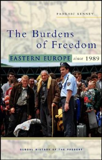 the burdens of freedom,eastern europe since 1989