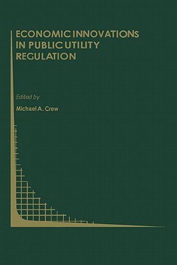 economic innovations in public utility regulation (en Inglés)
